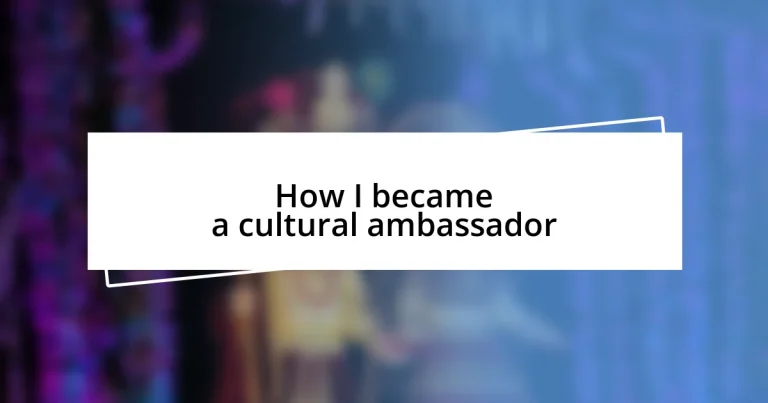 How I became a cultural ambassador