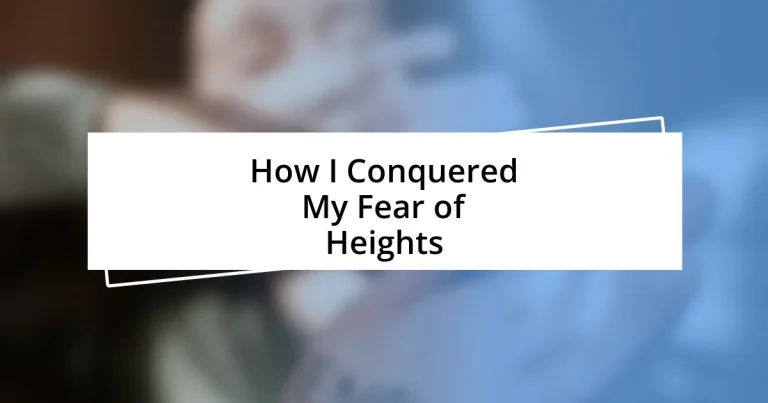 How I Conquered My Fear of Heights