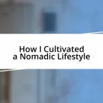 How I Cultivated a Nomadic Lifestyle