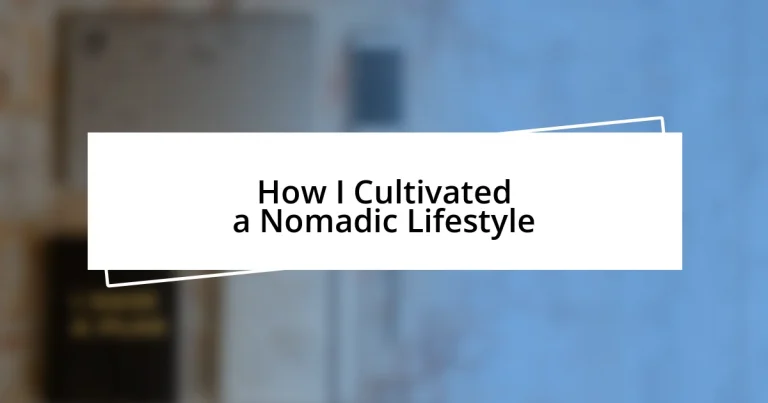 How I Cultivated a Nomadic Lifestyle