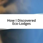 How I Discovered Eco-Lodges