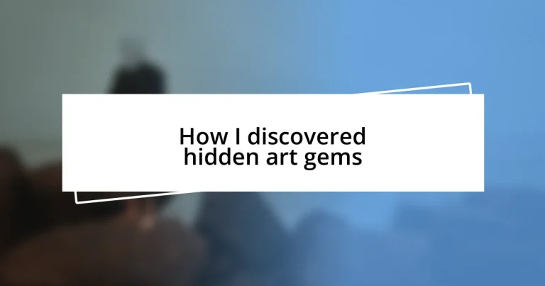 How I discovered hidden art gems