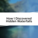 How I Discovered Hidden Waterfalls