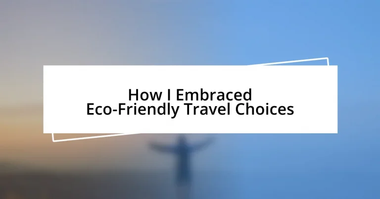 How I Embraced Eco-Friendly Travel Choices