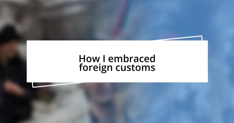 How I embraced foreign customs