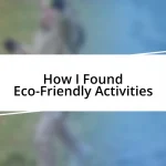 How I Found Eco-Friendly Activities