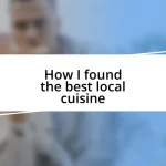 How I found the best local cuisine