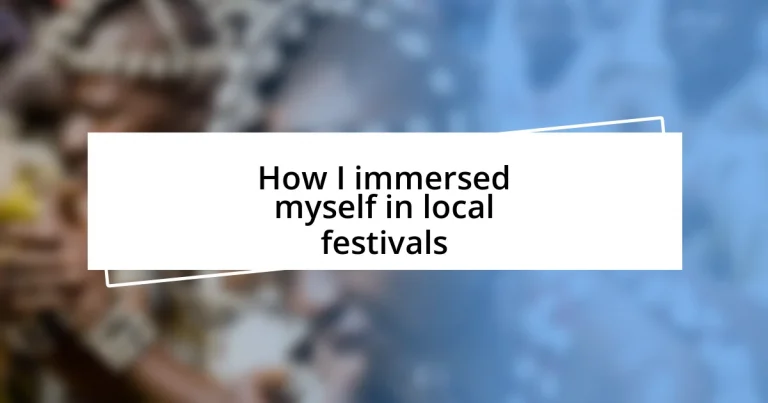 How I immersed myself in local festivals