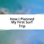 How I Planned My First Surf Trip