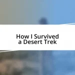 How I Survived a Desert Trek