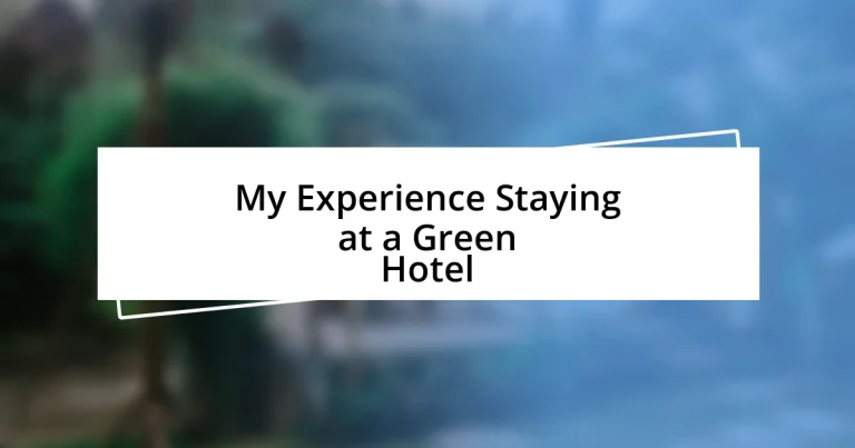 My Experience Staying at a Green Hotel