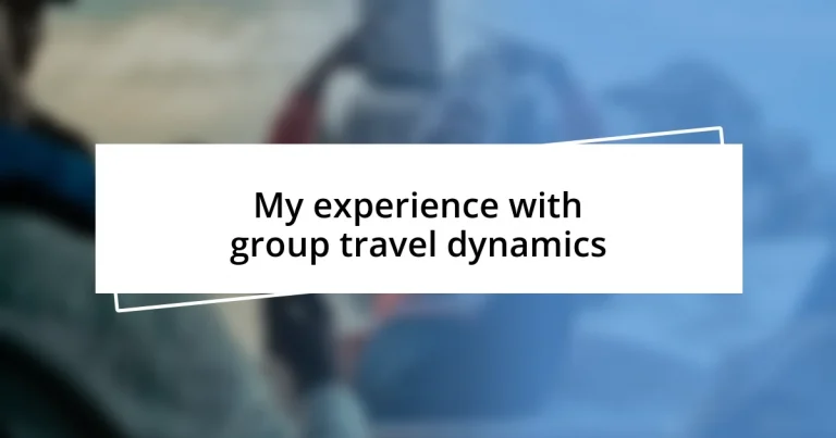 My experience with group travel dynamics