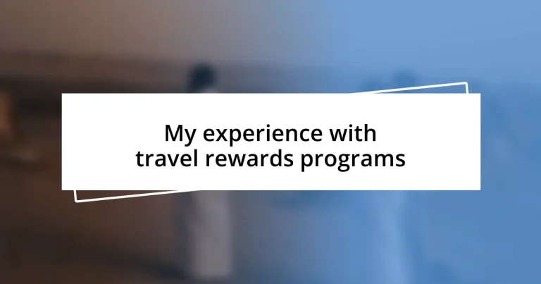 My experience with travel rewards programs