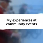 My experiences at community events