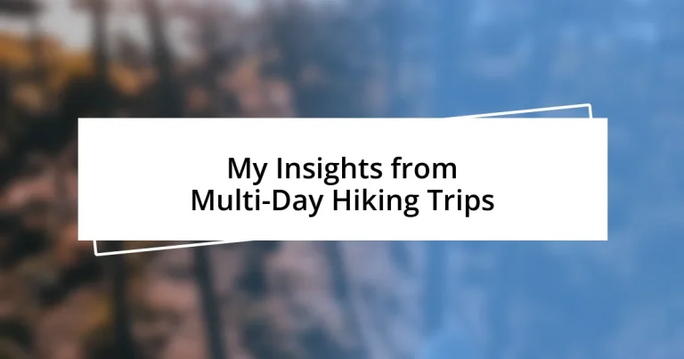 My Insights from Multi-Day Hiking Trips