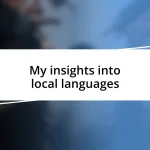 My insights into local languages