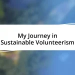 My Journey in Sustainable Volunteerism