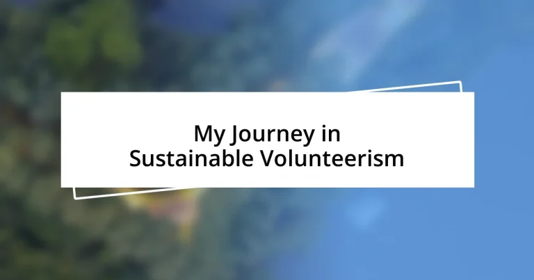 My Journey in Sustainable Volunteerism