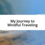 My Journey to Mindful Traveling