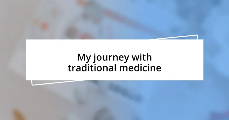 My journey with traditional medicine