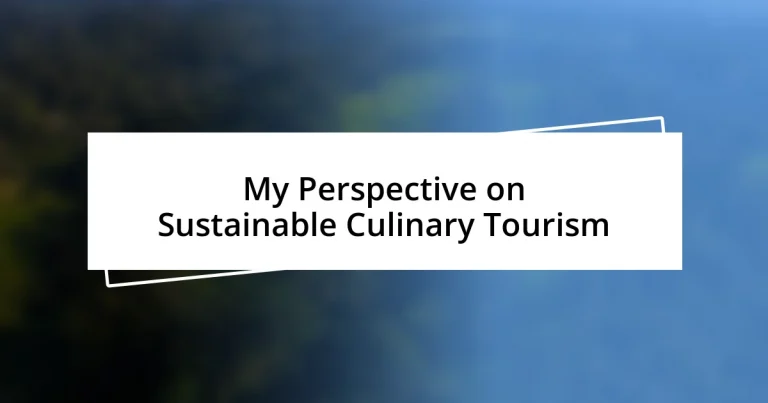 My Perspective on Sustainable Culinary Tourism