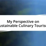 My Perspective on Sustainable Culinary Tourism