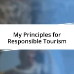 My Principles for Responsible Tourism