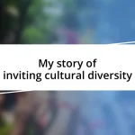 My story of inviting cultural diversity