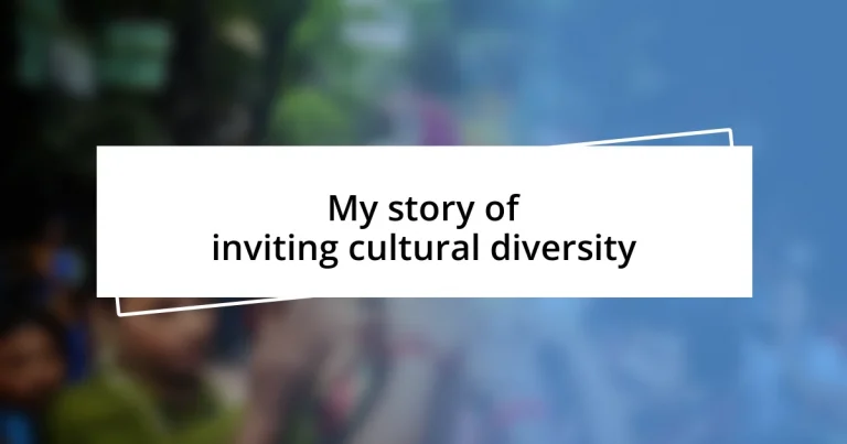 My story of inviting cultural diversity