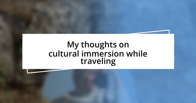 My thoughts on cultural immersion while traveling