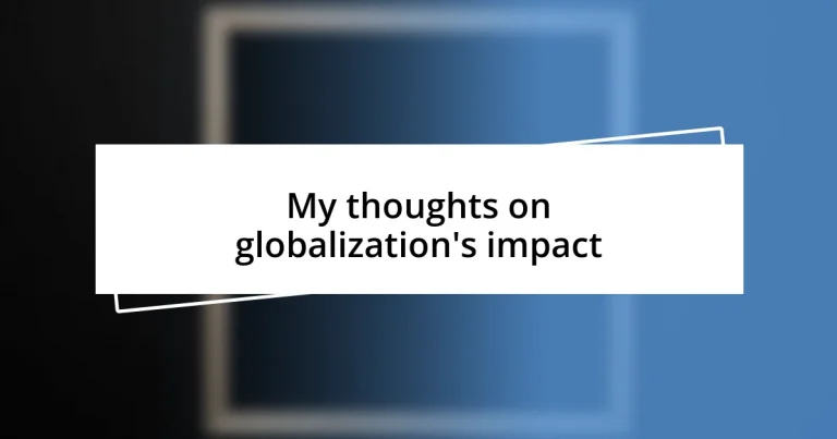 My thoughts on globalization’s impact