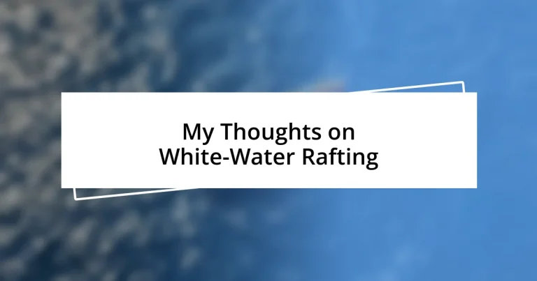 My Thoughts on White-Water Rafting