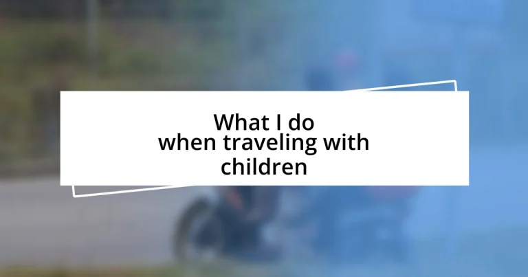 What I do when traveling with children