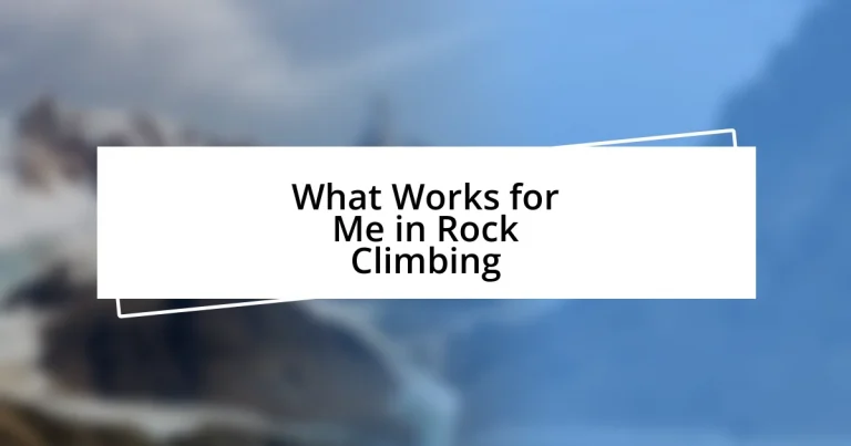 What Works for Me in Rock Climbing