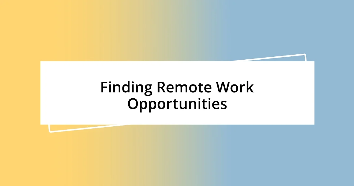 Finding Remote Work Opportunities