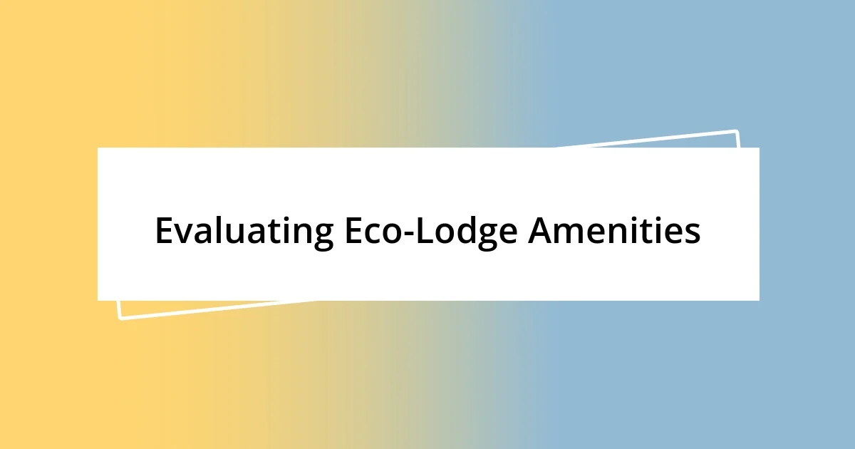 Evaluating Eco-Lodge Amenities