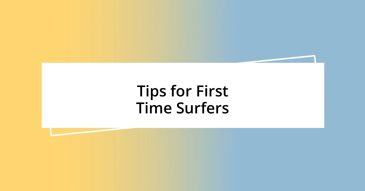 Tips for First Time Surfers