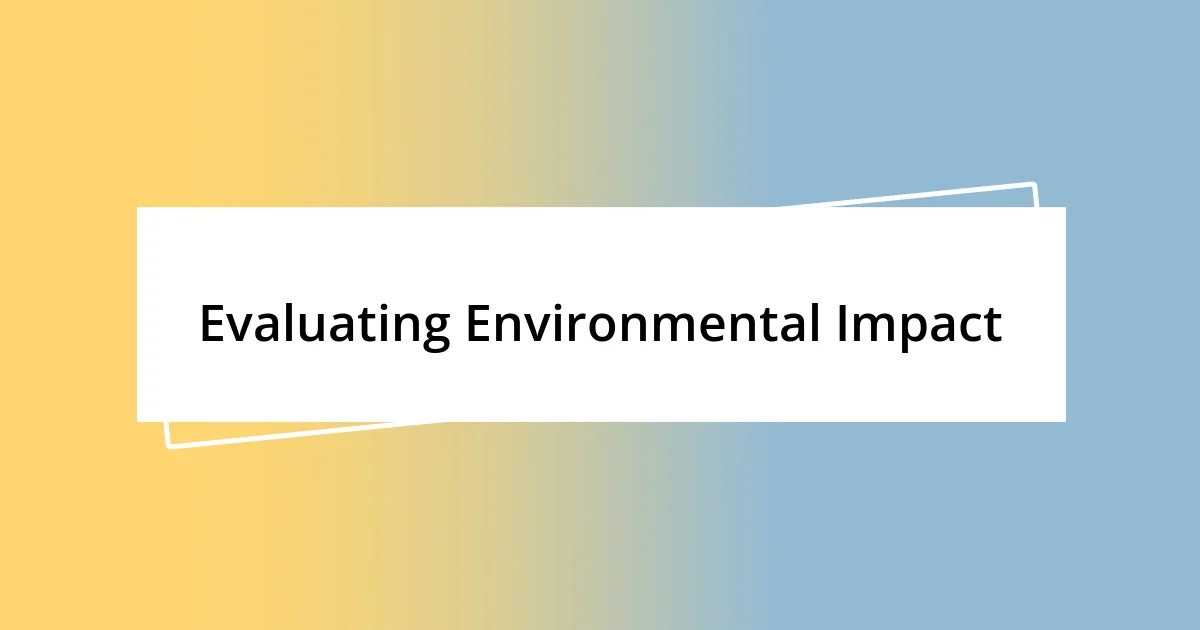 Evaluating Environmental Impact