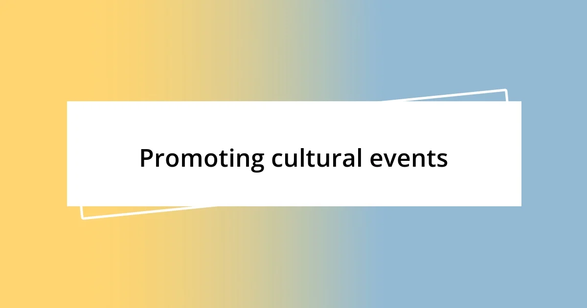 Promoting cultural events