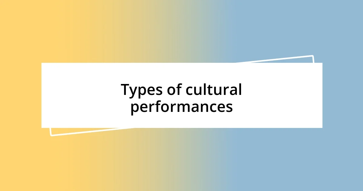 Types of cultural performances