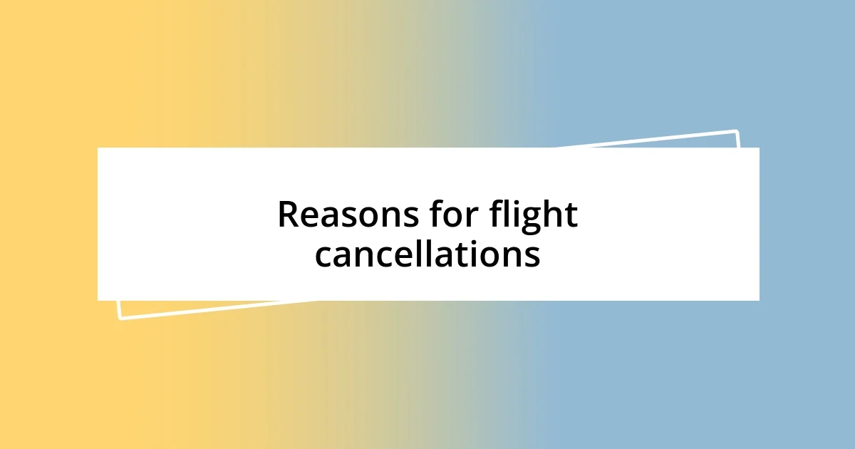 Reasons for flight cancellations