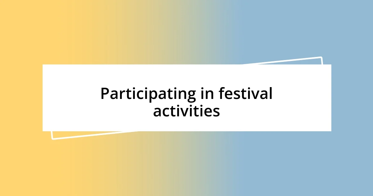 Participating in festival activities