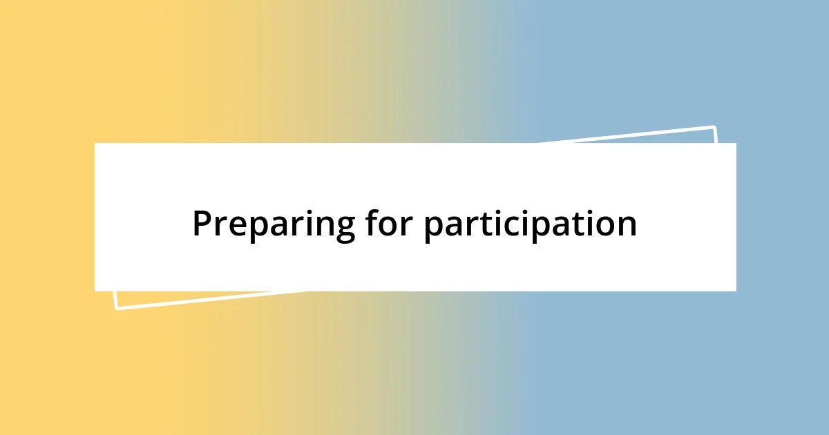 Preparing for participation