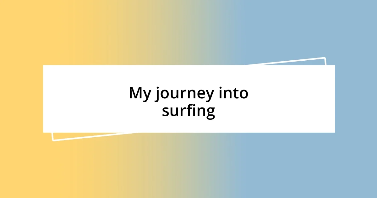 My journey into surfing