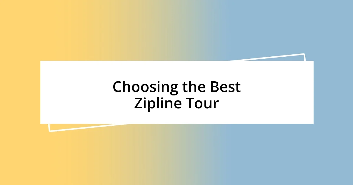 Choosing the Best Zipline Tour