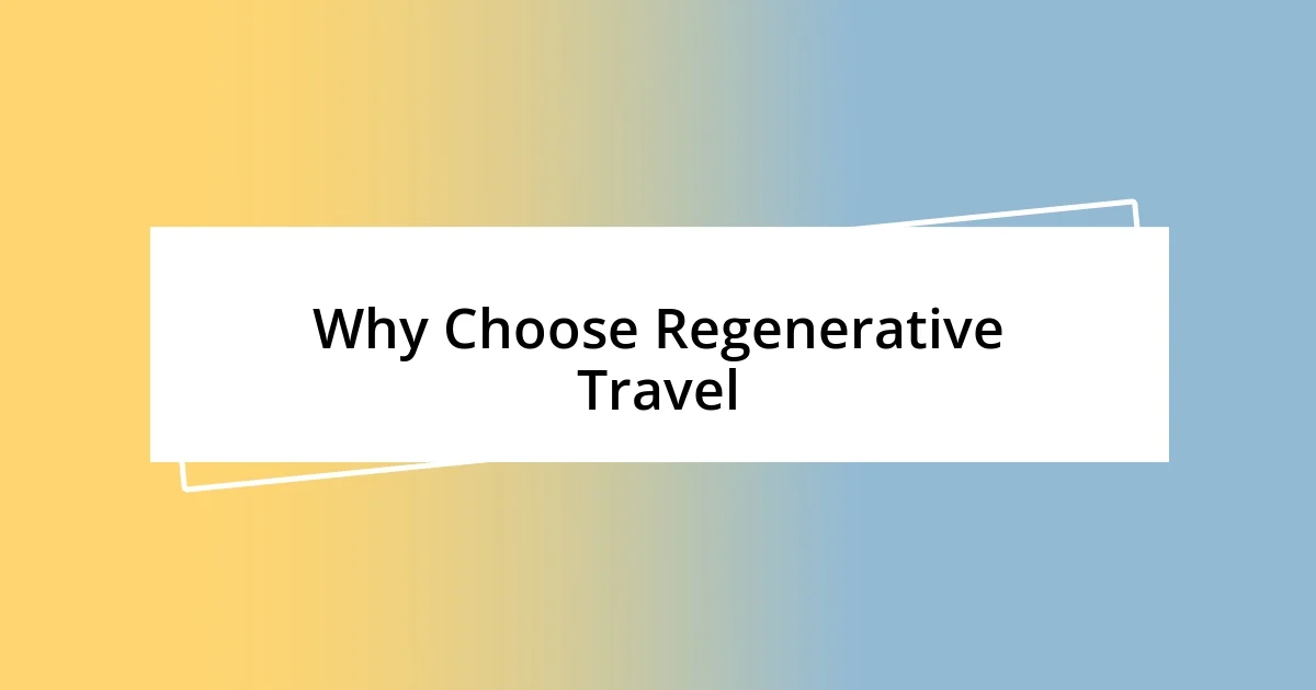 Why Choose Regenerative Travel