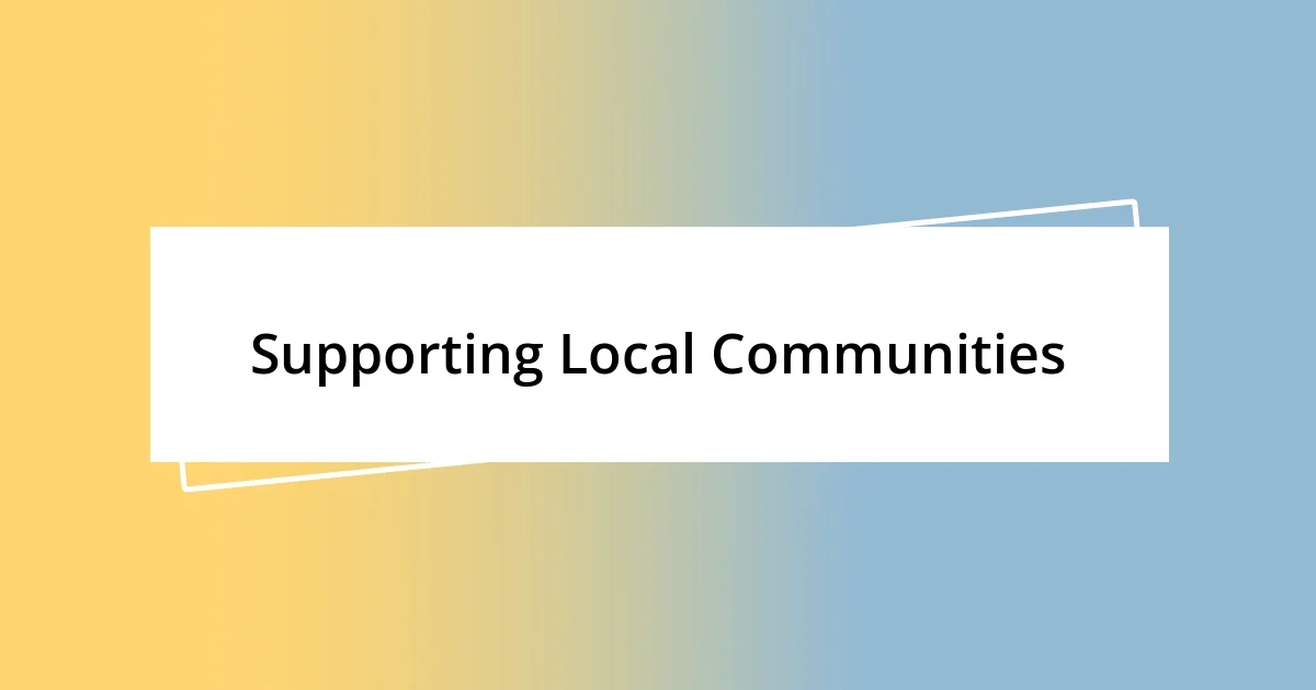 Supporting Local Communities