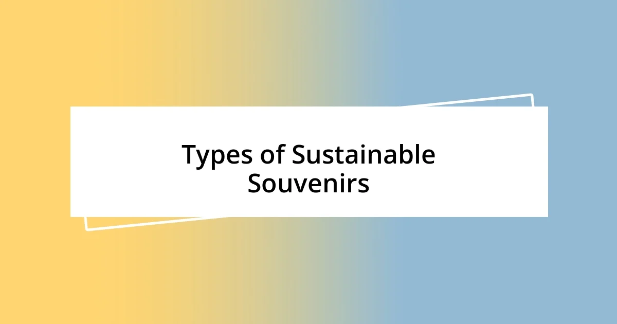 Types of Sustainable Souvenirs