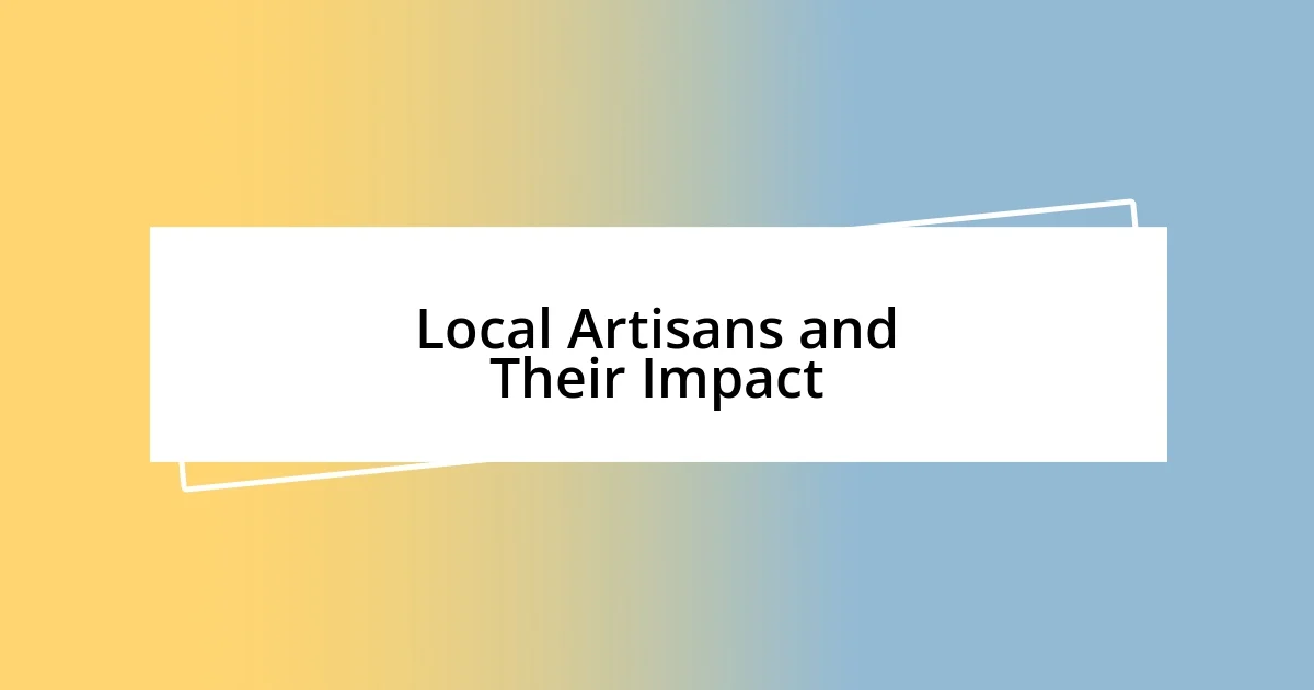 Local Artisans and Their Impact