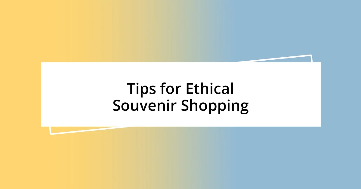 Tips for Ethical Souvenir Shopping